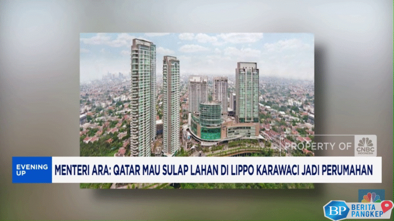 video-menteri-ara-sebut-qatar-mau-sulap-lahan-di-lippo-karawaci