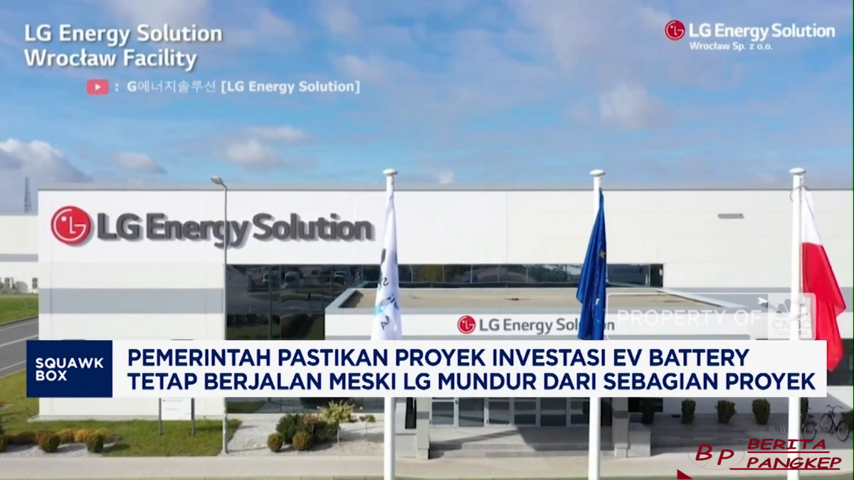 video-proyek-ev-battery-dipastikan-tetap-jalan-meski-lg-mundur