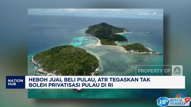 video-kementerian-atr-tegaskan-tak-boleh-privatisasi-pulau-di-ri
