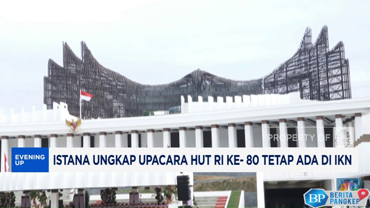 video-istana-pastikan-upacara-hut-ri-ke-80-tetap-ada-di-ikn